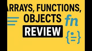 11 JavaScript Review: Functions, Arrays, and Objects