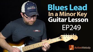 Blues Lead Guitar Lesson in a Minor Key - EP249