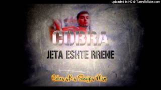 Cobra - Jeta Eshte Rrene