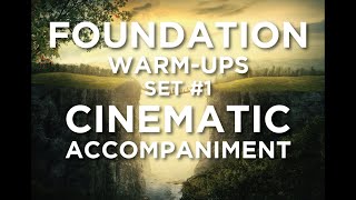 Foundation Warm Ups #1  Cinematic Play Along