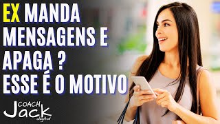 Sua EX te manda mensagem e apaga Descubra agora o motivo