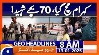 70 children killed in Israeli attacks in Gaza | Geo News 8AM Headlines | 13 January 2025