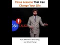 Three lessons that can change your life