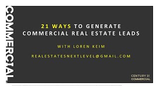 21 Ways to Prospect for Commercial Investment Leads for Commercial Realtors
