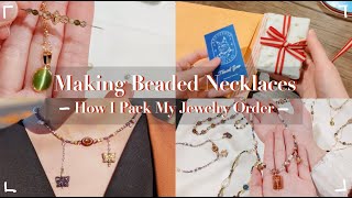 Making Handmade Beaded Necklaces for Shop Update, How I Pack My Jewelry Order