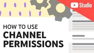 Channel Permissions in YouTube Studio: Invite People to Help Manage Your Channel