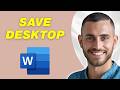 How To Save A Document In Microsoft Word To Your Desktop | Word Tutorial