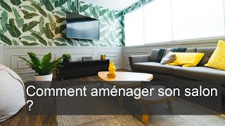 Comment aménager son salon ?