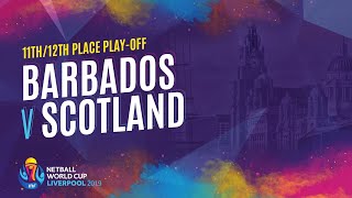 Barbados v Scotland | 11th/12th Place Play-Off | NWC2019