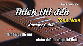 Karaoke Thích thì đến (Tone Nam) - Guitar Solo Beat | Thiện Trung Guitar