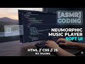 ​[ASMR] Coding a Minimalist Neumorphic Music Player UI | HTML & CSS | No Talking
