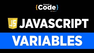 Variables In JavaScript | JavaScript Variables Explained | JavaScript Tutorial | SimpliCode