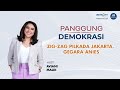 Panggung Demokrasi - Zig Zag Parpol Di Pilkada Jakarta Gegara Anies