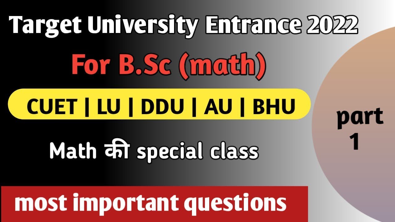 B.Sc Math Entrance Exam 2022 | CUET/DDU/LU Entrance Exam 2022 Syllabus ...