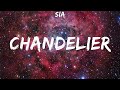 Sia - Chandelier (Lyrics)