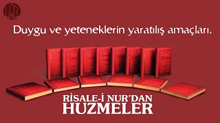 (0042) Huzmeler / Duygu ve yeteneklerin yaratılış amaçları.