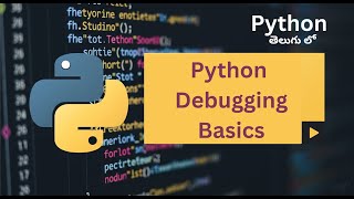 Python Debugging Explained | Find & Fix Errors Easily | Telugu