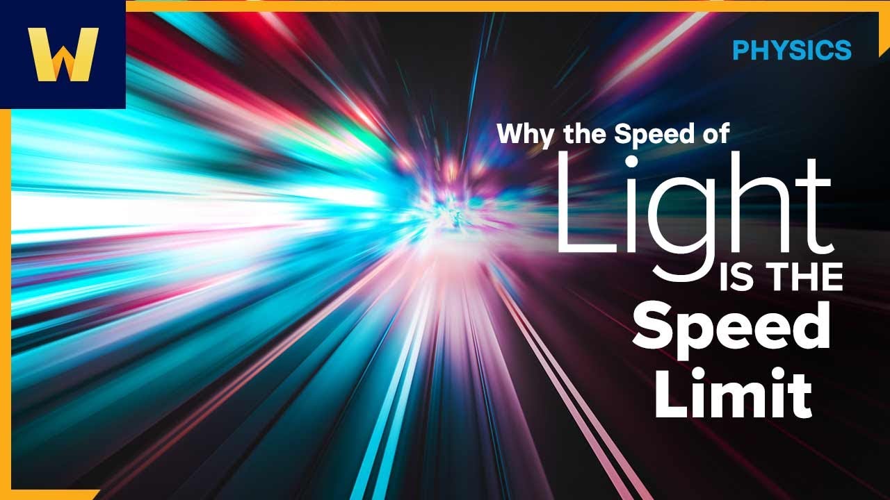 Why The Speed Of Light Is The Ultimate Speed Limit | The Physics Of The ...