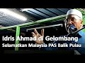 Ucapan Idris Ahmad di ceramah Gelombang Selamatkan Malaysia PAS Balik Pulau