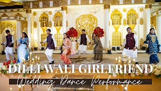 Dilli Wali Girlfriend - Yeh Jawaani Hai Deewani | Wedding Dance Performance | Royal Bengali Wedding
