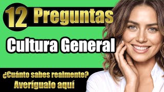 12 Preguntas DIFÍCILES pero EXPLICADAS de Cultura General,arte,,geografía,historia,TEST TRIVIA