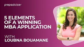 5 Elements of a Winning MBA Application