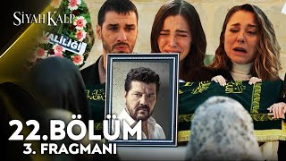 Siyah Kalp 22. Bölüm 3. Fragmanı | \