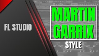 MARTIN GARRIX FREE PROGRESSIVE HOUSE FL STUDIO FLP