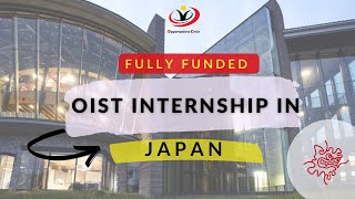 How to apply for an OIST Research Internship In Japan 2023| Fully Funded| Apply Now