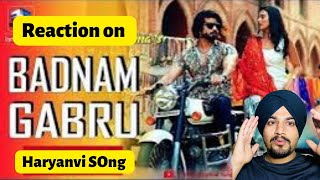 || Reaction on || Badnam Gabru || Masoom Sharma, Manisha Sharma | Sweta Chauhan | Songs Haryanavi