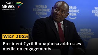 WEF 2025 | Ramaphosa addresses media on engagements