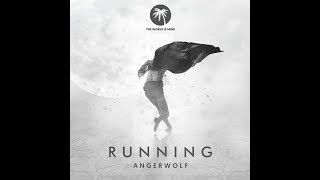 Angerwolf - Running [The World Is Mine Rec]