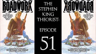 The Stephen King Theorist: Episode 51 - ROADWORK!