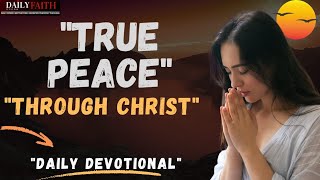 How Love and Peace Transform Your Daily Life | Christian Devotional