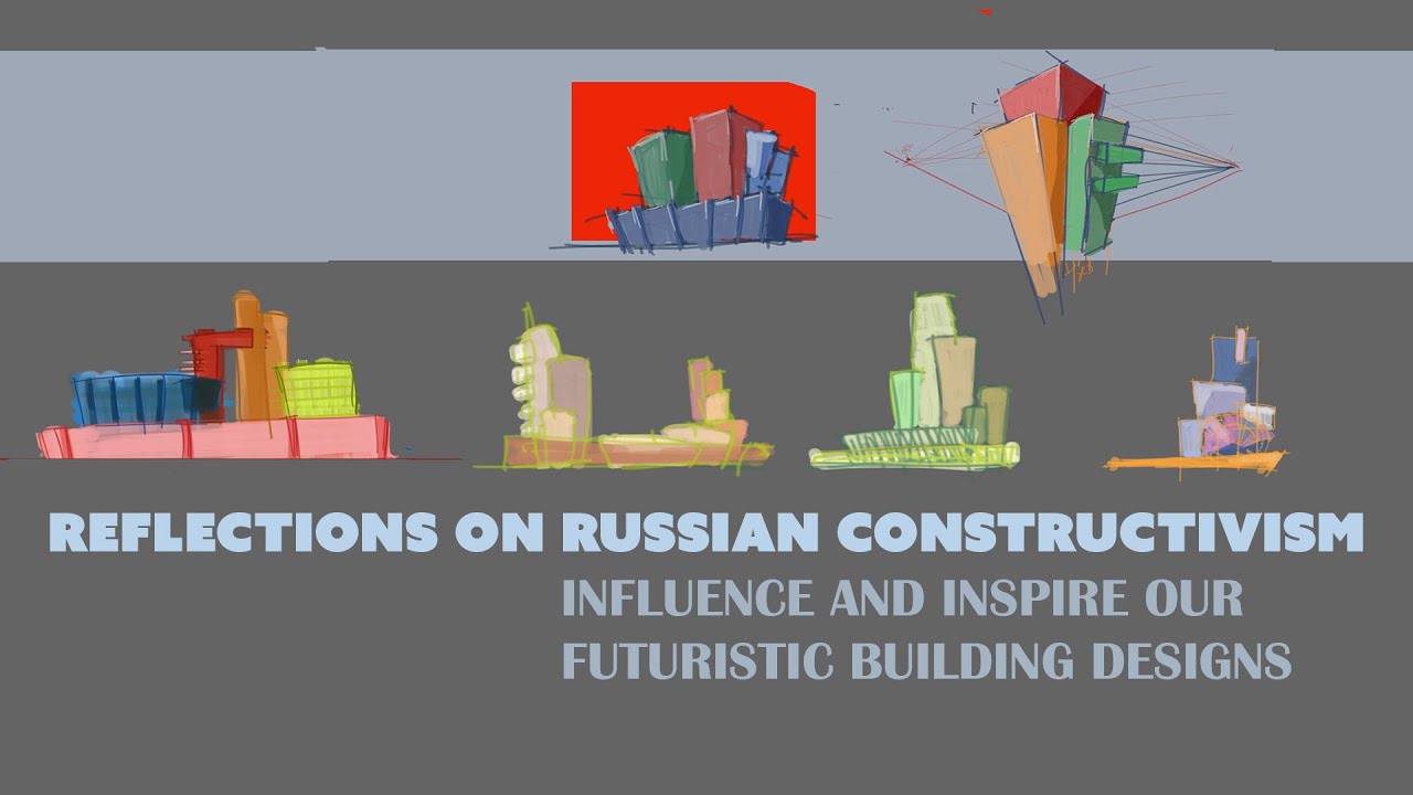 Reflections On The Russian Constructivism Architectural Movement - YouTube