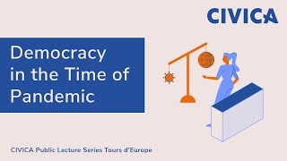 Democracy in the Time of Pandemic (CIVICA Public Lecture #1)