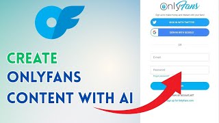 How To Create Onlyfans Content With Ai 2025