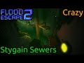 Stygain Sewers (Crazy) - Flood Escape 2 - Roblox