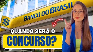 QUANDO SERÁ O CONCURSO DO BANCO DO BRASIL 2025 | NÍVEL MÉDIO | AGENTE COMERCIAL - ESCRITURÁRIO