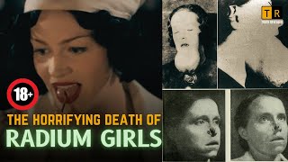 The Horrifying Death Of Charming Radium Girls | Short Documentary