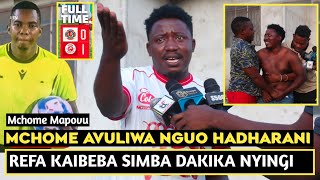 MCHOME MAPOVU AVULIWA NGUO HADHARANI/AMVAA REFA AMEIPENDELEA SIMBA/SIO SAWA KABISA DAKIKA ZIMEISHA