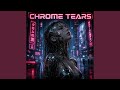 Chrome Tears