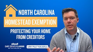 North Carolina Homestead Exemption: How It Can Protect Your Home From Creditors