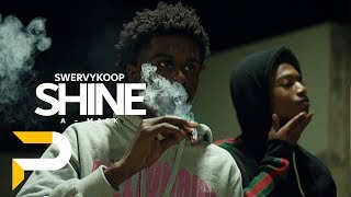 Swervykoop - Shine ft. A-Mack | Dir. WETHEPARTYSEAN