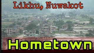 Likhu, Nuwakot || Hometown