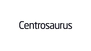 Centrosaurus