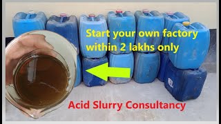 Acid slurry making training and consultancy for factory setup.