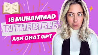 Asking ChatGPT is Muhammad in the Bible? PLUS $100 GIVEAWAY