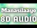 Vettaiyan - Manasilaayo (8D AUDIO)