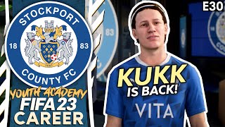 THE REJECT RETURNS!!! | FIFA 23 YOUTH ACADEMY CAREER MODE | STOCKPORT (EP 30)